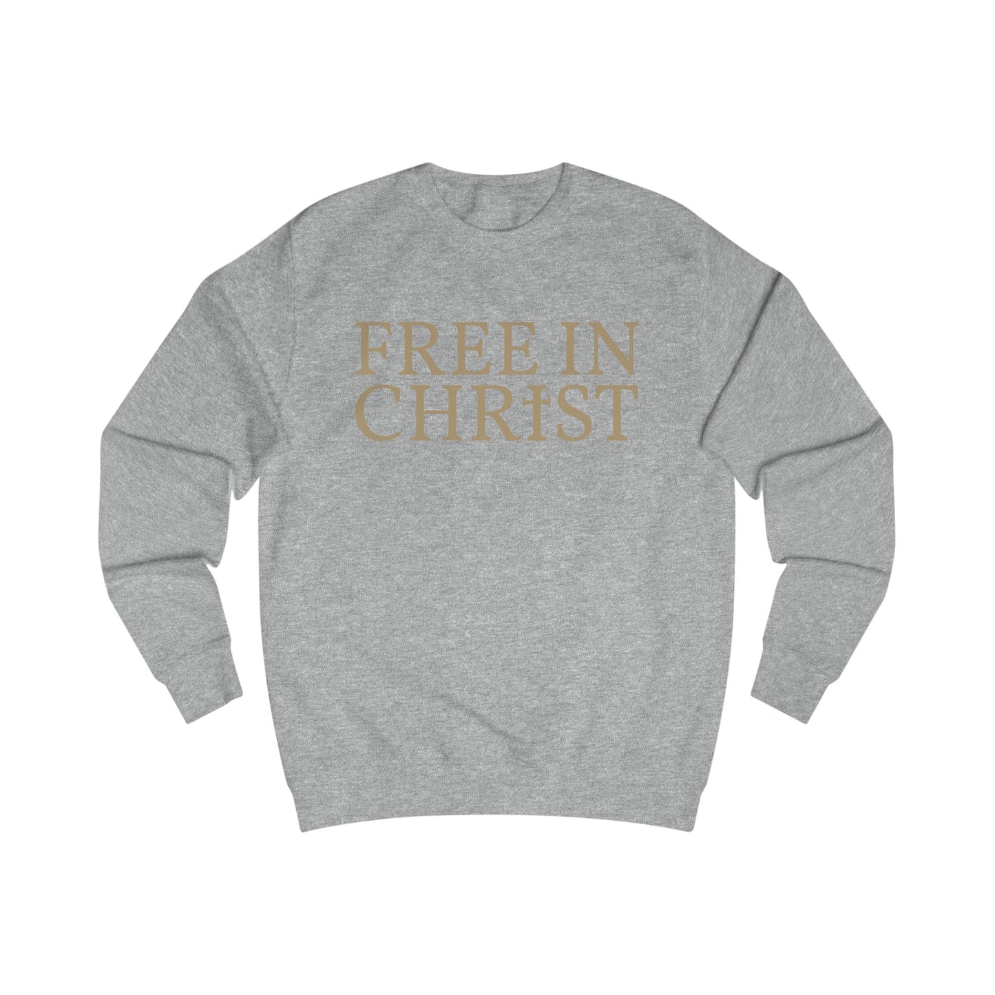 Free in Christ Unisex Sweatshirt