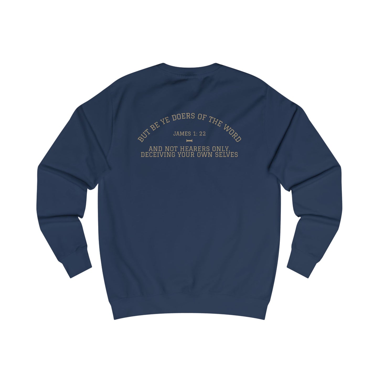 James 1:22 (Back) Unisex Sweatshirt