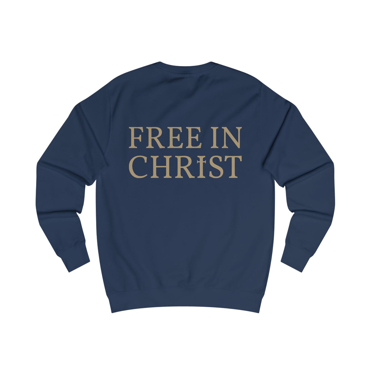 Free in Christ (Back) Unisex Sweatshirt