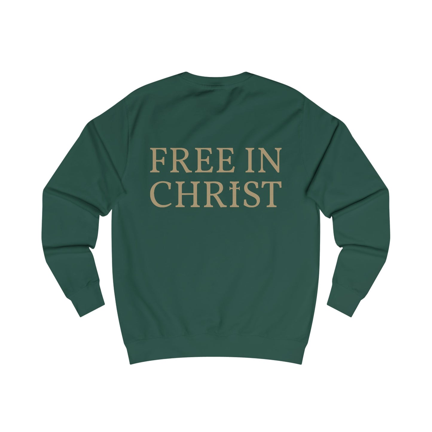 Free in Christ (Back) Unisex Sweatshirt