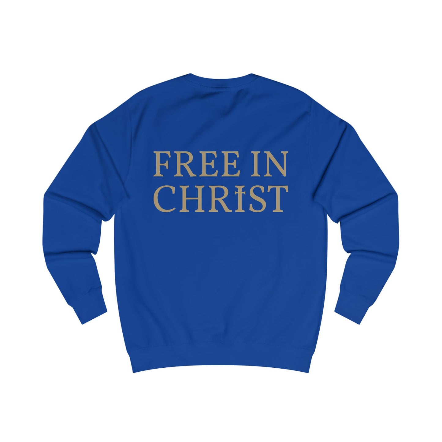 Free in Christ (Back) Unisex Sweatshirt